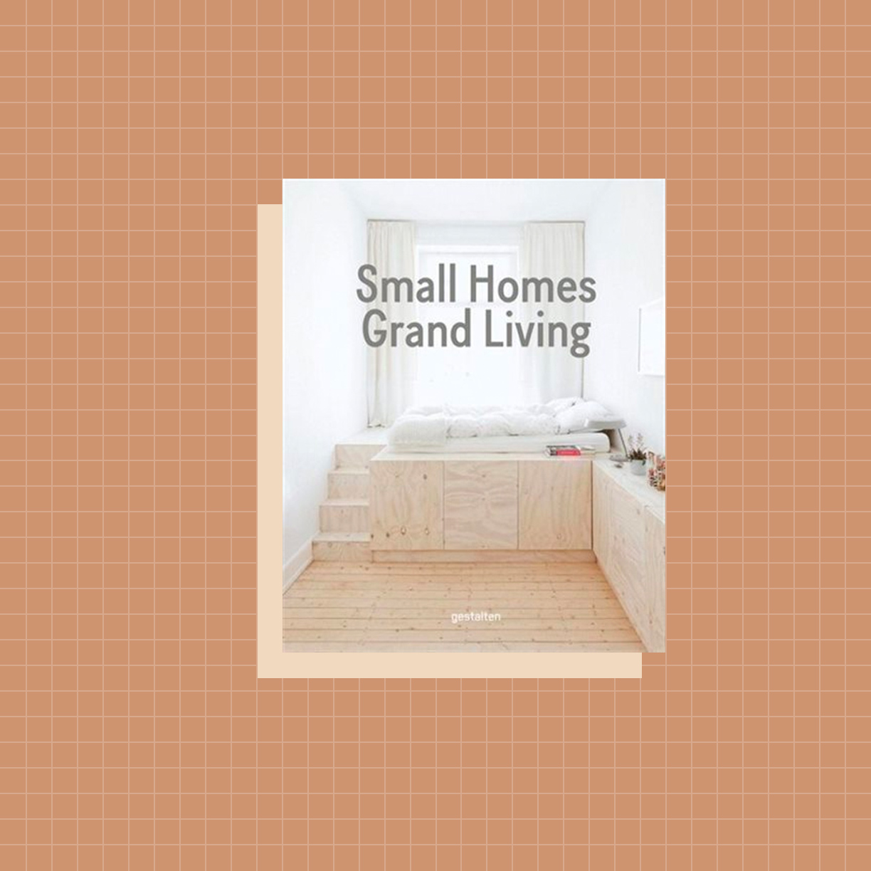 Small Homes, Grand Living – Gestalten